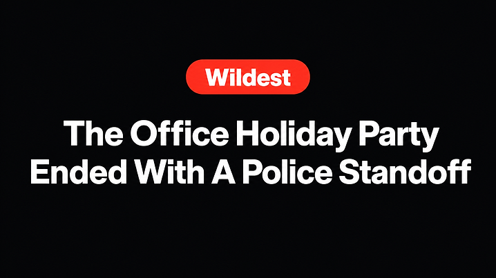 The Office Holiday Party Ended With A Police Standoff
