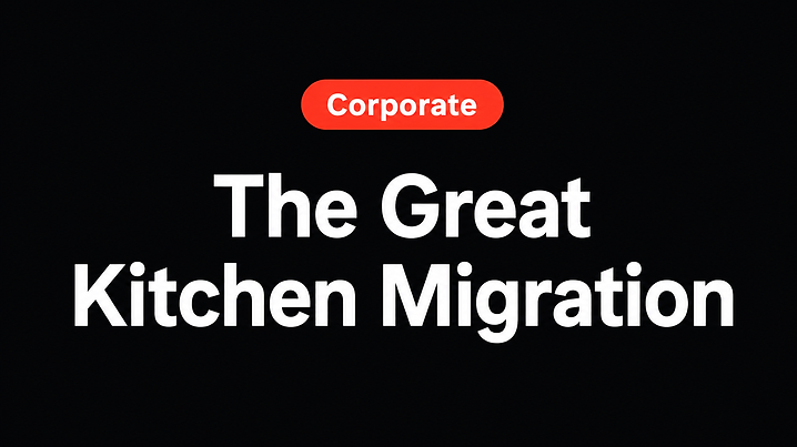 The Great Kitchen Migration