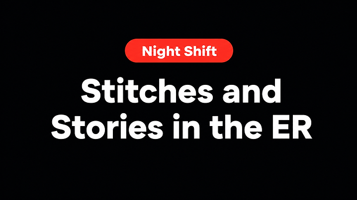 Stitches and Stories in the ER