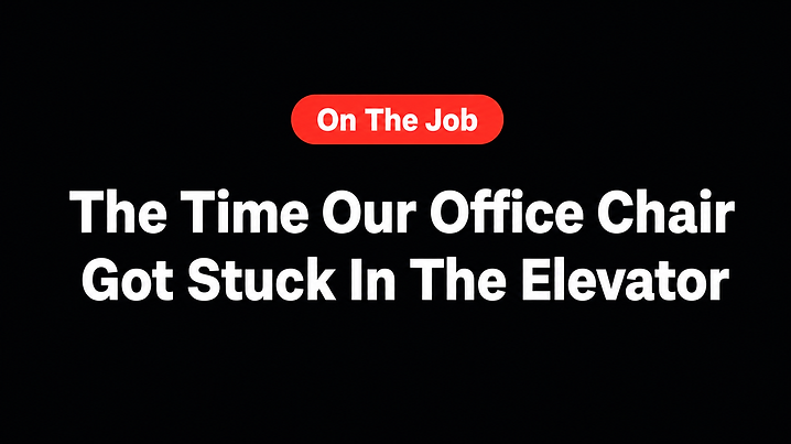 The Time Our Office Chair Got Stuck In The Elevator