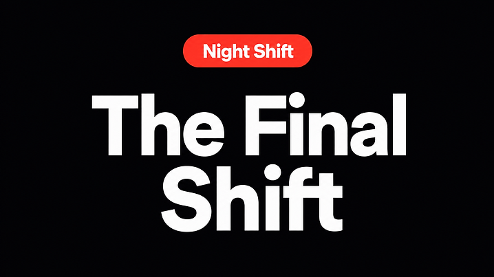 The Final Shift
