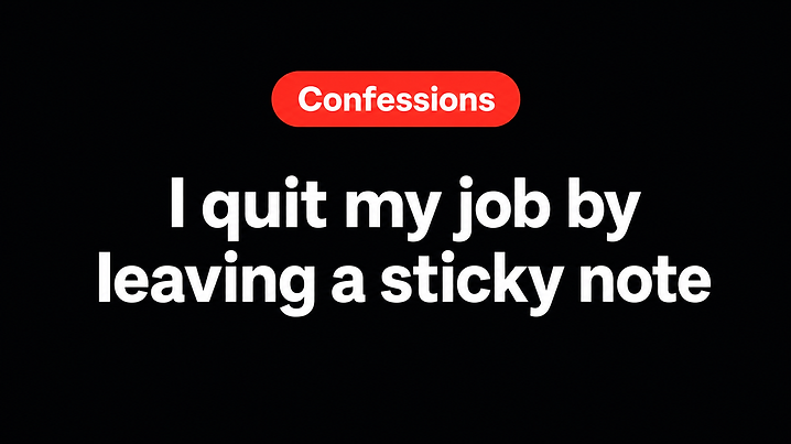 I quit my job by leaving a sticky note