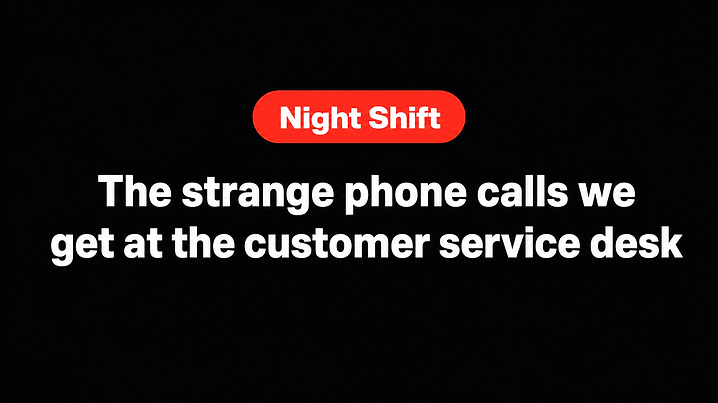 The strange phone calls we get at the customer service desk