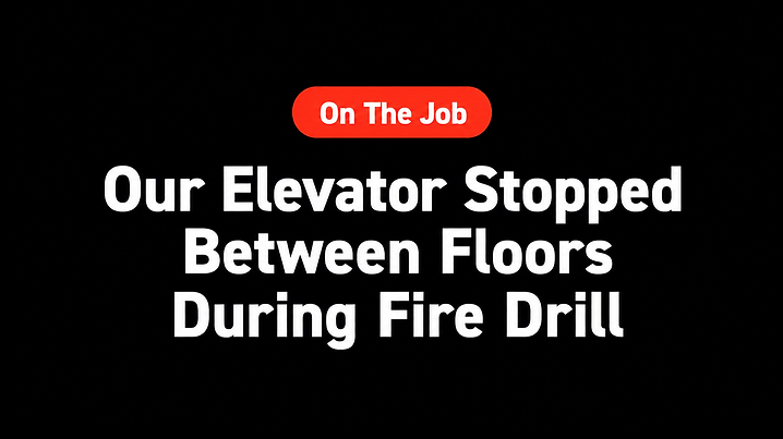Our Elevator Stopped Between Floors During Fire Drill