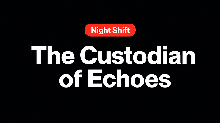 The Custodian of Echoes