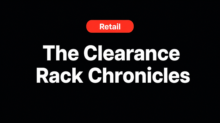 The Clearance Rack Chronicles