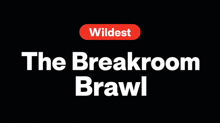 The Breakroom Brawl