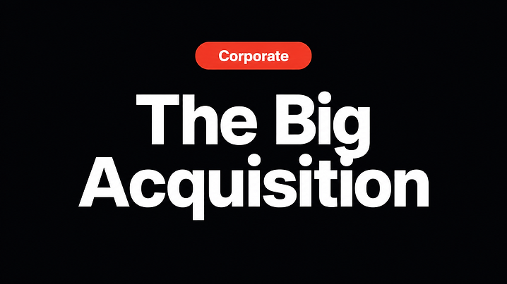 The Big Acquisition
