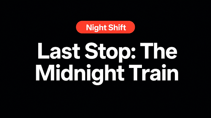 Last Stop: The Midnight Train
