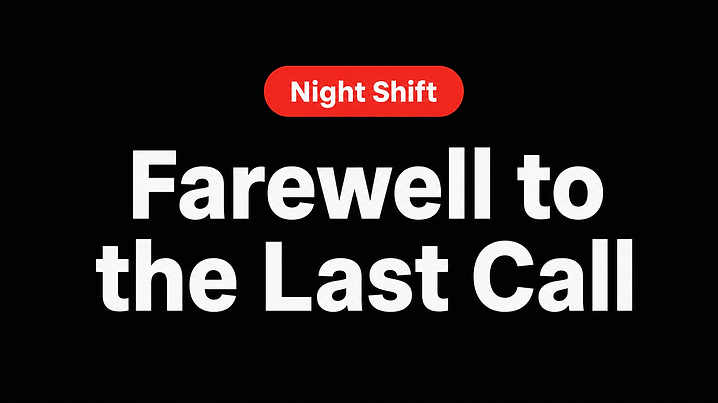 Farewell to the Last Call