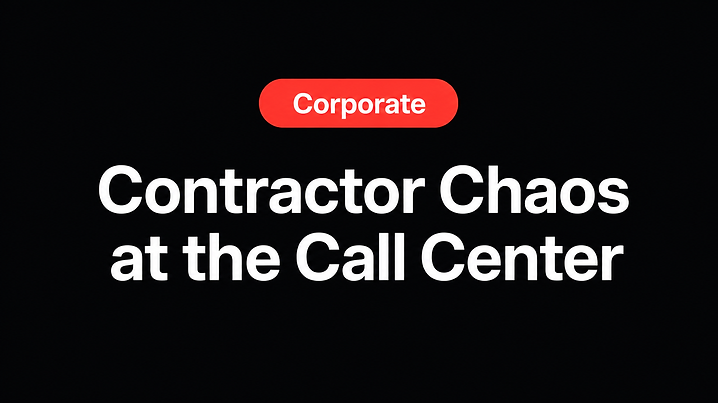 Contractor Chaos at the Call Center
