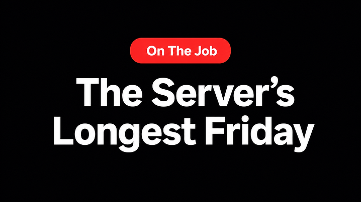 The Server's Longest Friday