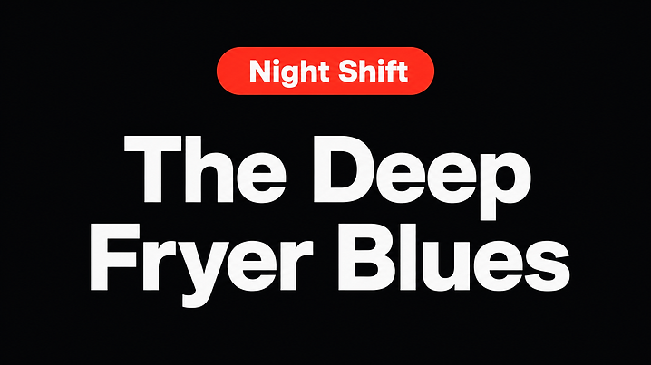 The Deep Fryer Blues