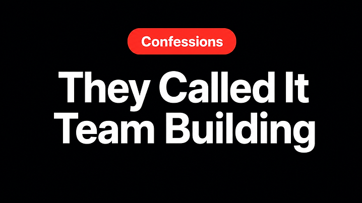 They Called It Team Building
