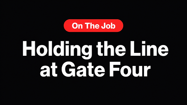 Holding the Line at Gate Four