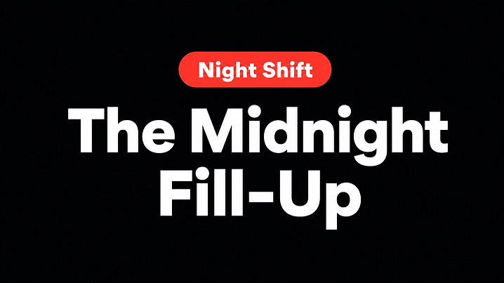 The Midnight Fill-Up