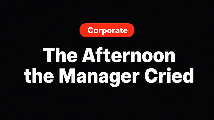 The Afternoon the Manager Cried