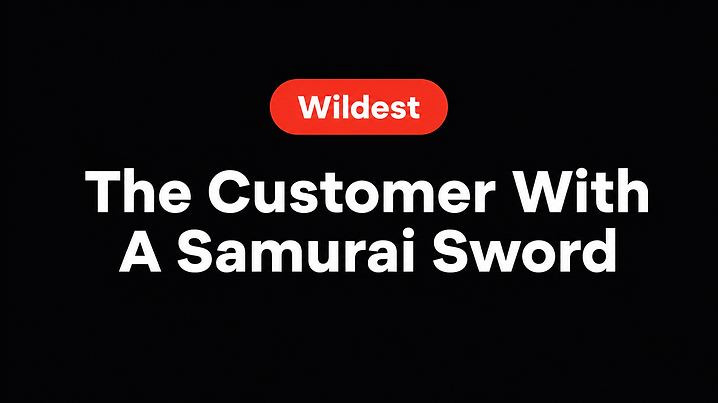 The Customer With A Samurai Sword