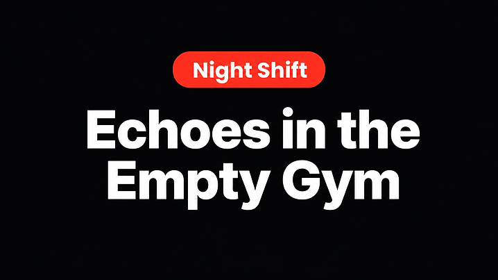 Echoes in the Empty Gym