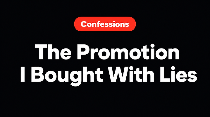The Promotion I Bought With Lies
