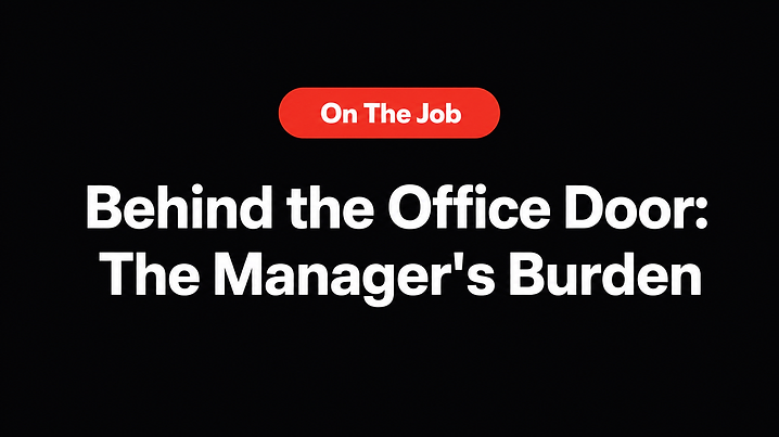 Behind the Office Door: The Manager's Burden