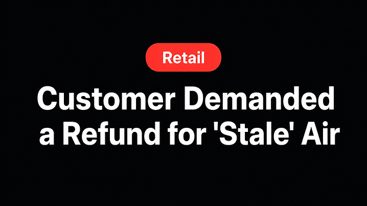 Customer Demanded a Refund for 'Stale' Air