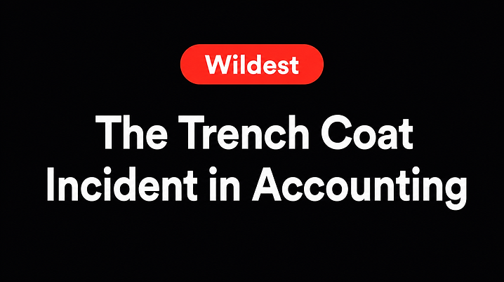 The Trench Coat Incident in Accounting
