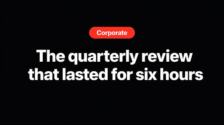 The quarterly review that lasted for six hours