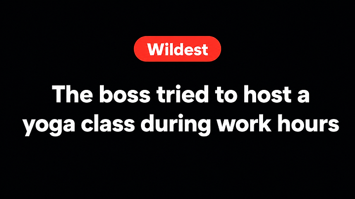 The boss tried to host a yoga class during work hours