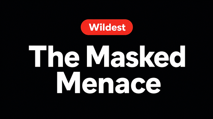 The Masked Menace