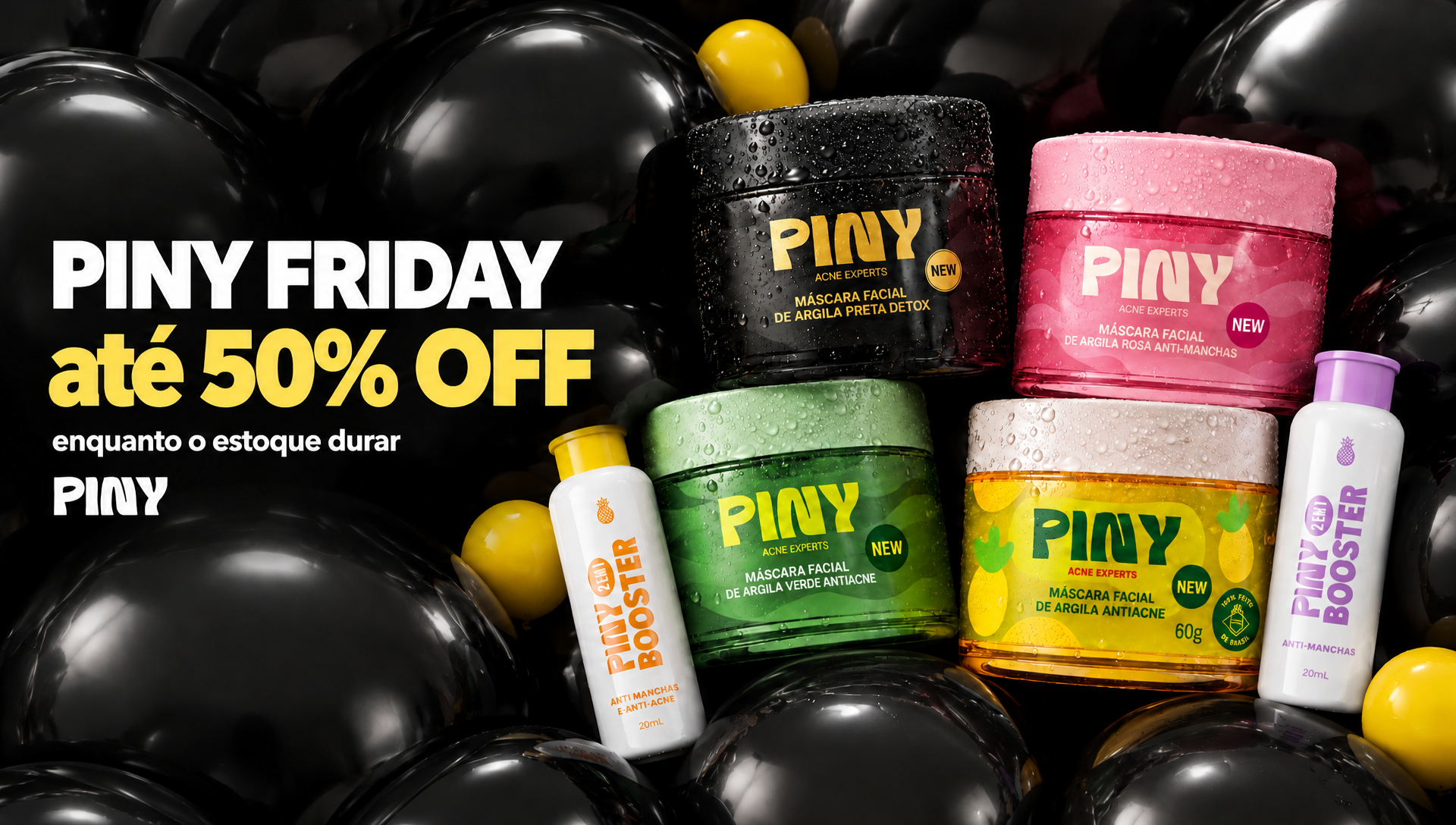 Piny Friday - até 50% OFF enquanto o estoque durar