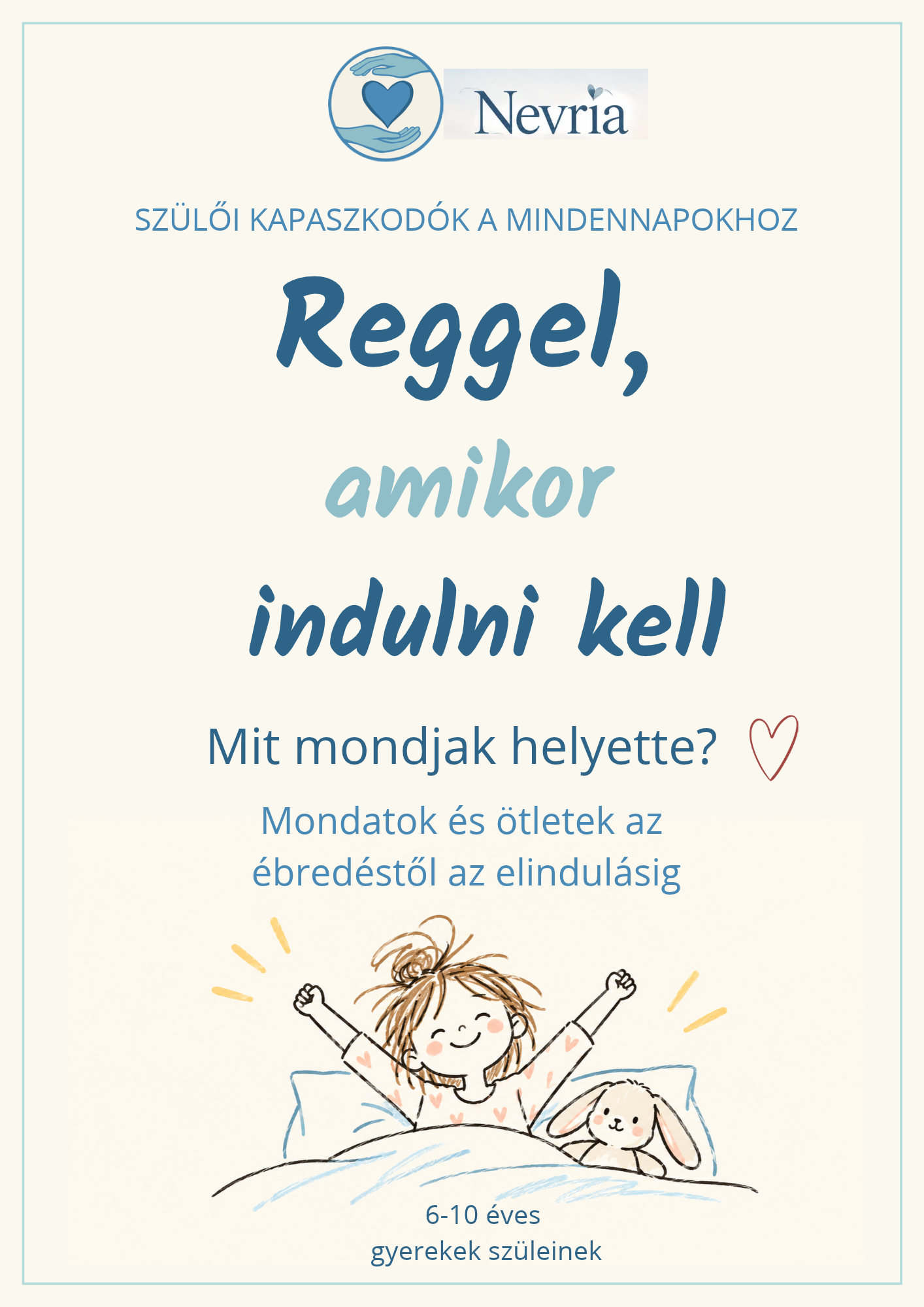 Reggel, amikor indulni kell – Mit mondjak helyette?