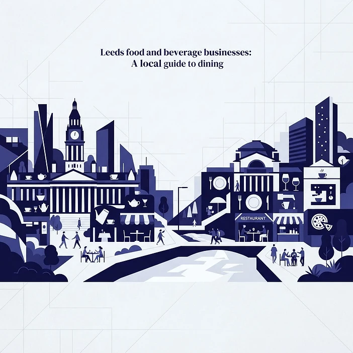 Leeds food and beverage businesses: A local guide to dining