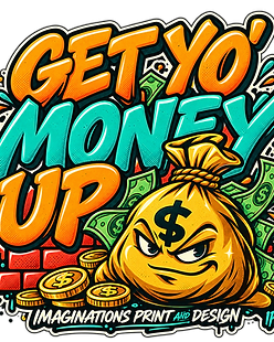attitude-get-yo-money-up design graphic