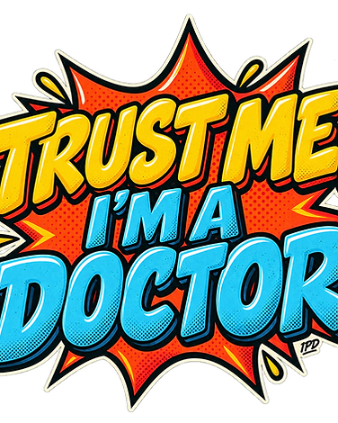 attitude-trust-me-im-a-doctor design graphic