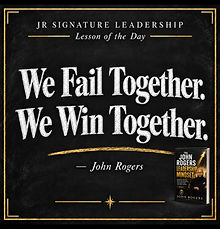 Lesson of the Day — we fail together, we win together, by John Rogers, beside the Leadership Mindset book