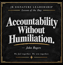 Lesson of the Day — Accountability Without Humiliation, by John Rogers