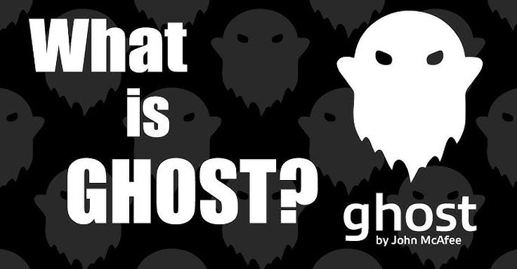What is GHOST? ghost by John McAfee graphic explaining the privacy cryptocurrency