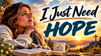 I Just Need Hope