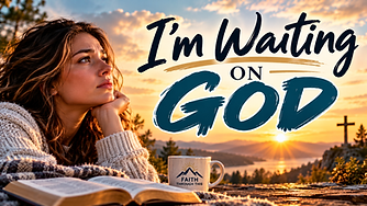 I'm Waiting on God
