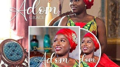 “ADOM (GRACE), a New Single By Diana Antwi Hamilton