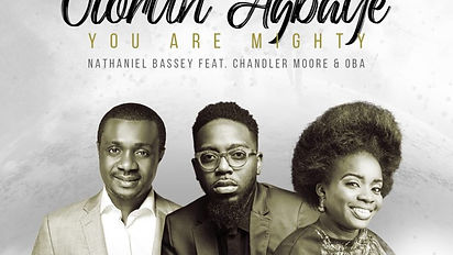 [“Olorun Agbaye” You Are Mighty]: Nathaniel Bassey Features Chandler Moore &amp; Oba On New Song