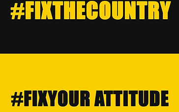 #FixTheCountry #FixYourAttitude
