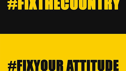 #FixTheCountry #FixYourAttitude