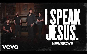 “I Speak Jesus”, a New Single by The Newsboys