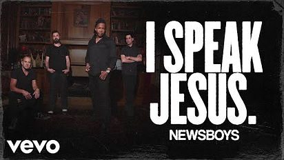 “I Speak Jesus”, a New Single by The Newsboys