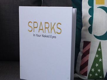 SPARKS in your naked eyes