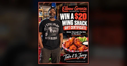 Jerry at Elbow Grease Automotive: Win a $20 Wing Shack gift certificate. Take it to Jerry.