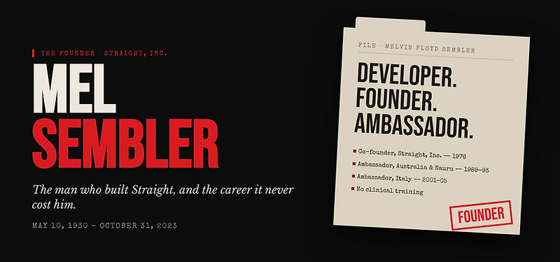Mel Sembler — the man who built Straight, and the career it never cost him.