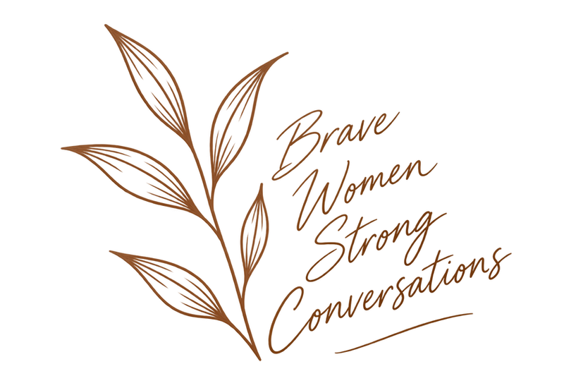 Brave Women, Strong Conversations